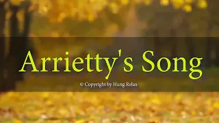 Beautiful Relaxing Music - "Arrietty's Song" by Hung Relax