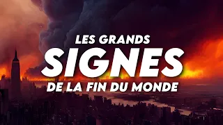 LES GRANDS SIGNES DE LA FIN DES TEMPS - LES SIGNES IMMINENTS