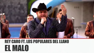 Rey Caro FT Banda Los Populares Del Llano - EL MALO [ Video Oficial ] MusiCanal