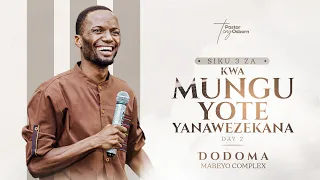 Kwa Mungu Yote Yanawezekana | Dodoma Conference | Day 2 | Pastor Tony Osborn | 30th May 2024