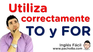 Así se utiliza correctamente el TO y FOR para construir oraciones | Clases inglés