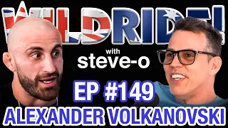 Alexander Volkanovski Is The #1 Pound For Pound Fighter In The World - Steve-O's Wild Ride #149