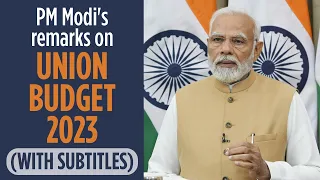PM Modi's remarks on Union Budget 2023 (With Subtitles)