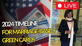 2024 Timeline for Marriage-Based Green Cards: What You Need to Know