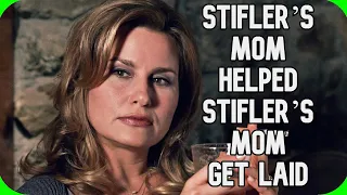 Fact Fiend - Stifler’s Mom Helped Stifler’s Mom Get Laid