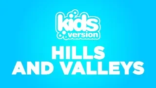 Kids Version - Hills and Valleys (Official Lyric Video)