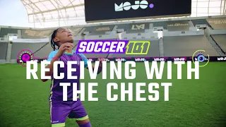 Receiving With The Chest | Soccer Skills by MOJO