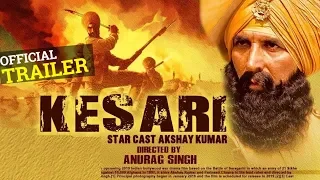 KESARI official Trailer | Real Story | Akshay Kumar | Teaser | Saragarhi | Release Date Soon | 2019