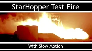 SpaceX StarHopper Raptor pretest and FIRE! (With Slow Motion)