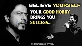 🔵"BELIEVE YOURSELF "// Motivational Speech // Shah Rukh Khan // Motivational Video // Good Hobby