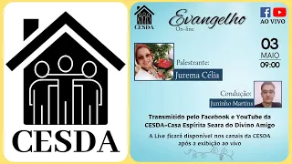 Evangelho das 09h na CESDA - Casa Espírita Seara do Divino Amigo, 03/05/24, com Jurema Célia