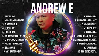 Andrew E Top Tracks Countdown 🔥 Andrew E Hits 🔥 Andrew E Music Of All Time