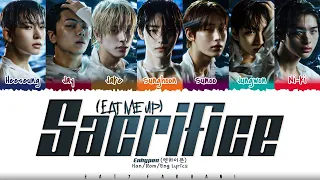 ENHYPEN (엔하이픈) - 'Sacrifice (Eat Me Up)' Lyrics [Color Coded_Han_Rom_Eng]