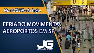 Feriado movimenta aeroportos em SP - Jornal da Gazeta - 31/05/2024