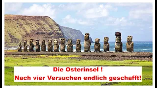 Die Osterinsel - Nach 4 Versuchen endlich geschafft!