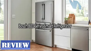 Bosch 800 Series Smart Refrigerator Review - Watch Before You Buy!