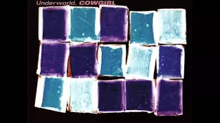 UNDERWORLD - Cowgirl [Bedrock Mix] (2000)