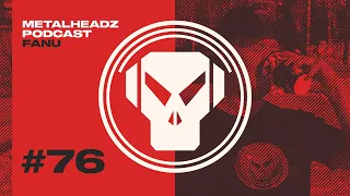 Fanu - Metalheadz Podcast 76