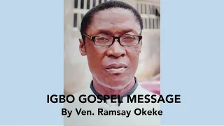 Igbo Gospel Message 2024-05-17: The Supremacy of Christ.