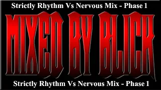 Strictly Rhythm Vs Nervous Mix   Phase 1 - Mixed By Blick