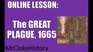 GCSE History: Medicine - The Great Plague, 1665