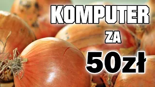 Komputer za 50zł [edycja 2021]