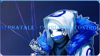 Alphatale - Corrupted Control