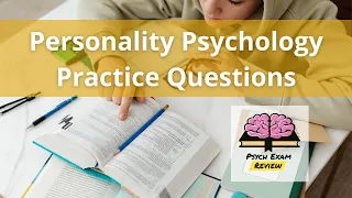 Psychology Practice Questions - Personality Psychology