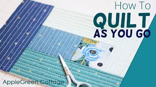 How To Quilt as You Go For Beginners