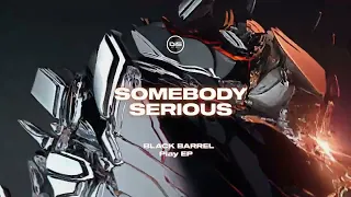 Black Barrel - Somebody Serious - DISBBSV007