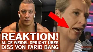 Alice Weidel reagiert auf den Diss von Farid Bang!