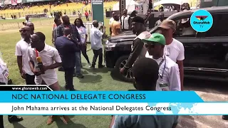 John Mahama arrives at the National Delegates Congress