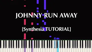 JOHNNY RUN AWAY [Synthesia TUTORIAL]