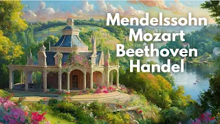 Classical Music Mix: Mendelssohn, Mozart, Handel, Beethoven, Bizet, Stamitz, Boccherini