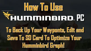 HUMMINBIRD HELIX, HOW TO SAVE WAYPOINTS and Use HUMMINBIRD PC To Optimize Your Graph  , Ep 6022