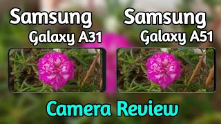 Samsung Galaxy A31 VS Samsung Galaxy A51 Camera Comparison, Galaxy A31 Camera Review, Battery Test