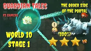 Guardian Tales 10-1 Guide 3 Stars - The Order Side of The Portal 100% Complete