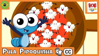 [LIBRAS] Pula Pipoquinha | Bob Zoom | Vídeo Infantil Musical Oficial