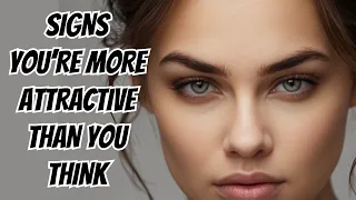 You feel insecure? - 15 Signs You're More Attractive Than You Think | MUST WATCH!!!