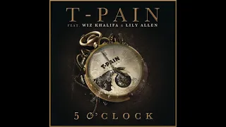 T-Pain feat. Lily Allen and Wiz Khalifa - 5 O'Clock (Clean Radio Edit)