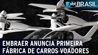 Embraer anuncia primeira fábrica de carros voadores no Interior de SP | SBT Brasil (20/07/23)