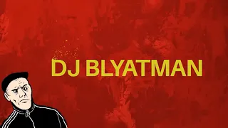 ULTIMATE DJ BLYATMAN MIX! #hardbass