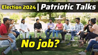 India needs jobs! | Unemployment crisis | Patriotic Talks part 1 | Election 2024 | English speaking