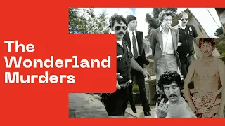 The Wonderland Murders - Sex, Drugs, and the Mob