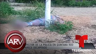 Narcotraficantes decapitan a inspector de la policía en México | Al Rojo Vivo | Telemundo