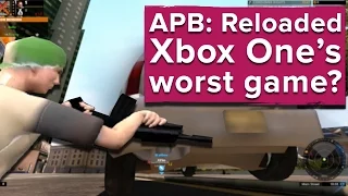 APB Reloaded - Is this the worst Xbox One game EVER?