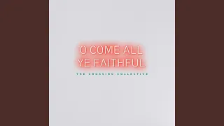 O Come All Ye Faithful