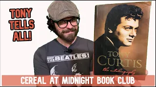 Tony Curtis Tells All In His Autobiography! (Cereal At Midnight Book Club)