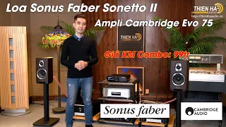 Loa Sonus Faber Sonetto II + Ampli Cambridge Evo 75 - Đẳng Cấp -  Tinh Tế - Giá KM Combo: 99tr