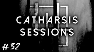 Catharsis Sessions #32 (Dark, Driving, Atmospheric Techno Mix)